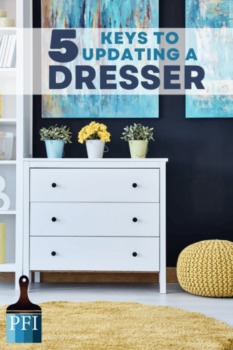 SAVE MONEY AND UPDATE YOUR DRESSER DIY STYLE WITH THESE GREAT TIPS FOR A PROFESSIONAL HOME DECOR PROJECT