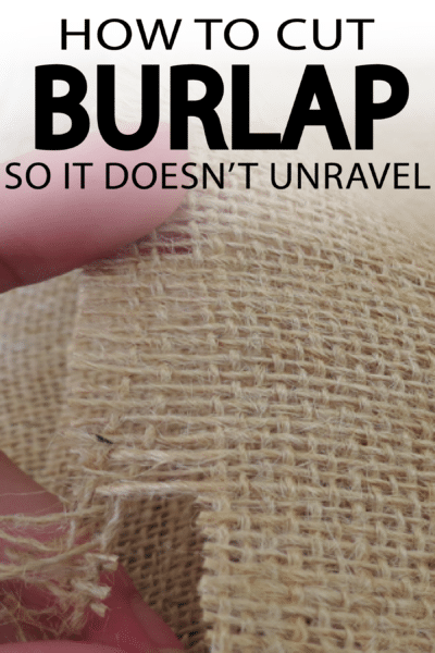 Cut burlap without it unraveling ever again! Great tips for any crafty diyer