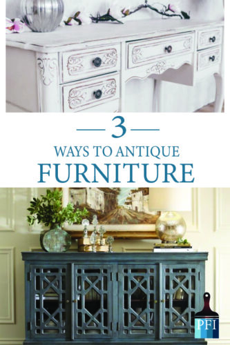 Learn how to achieve beautiful antiqued furniture, three different ways!  DIY your own furniture to your specific style!