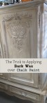 The Trick To Applying Dark Wax