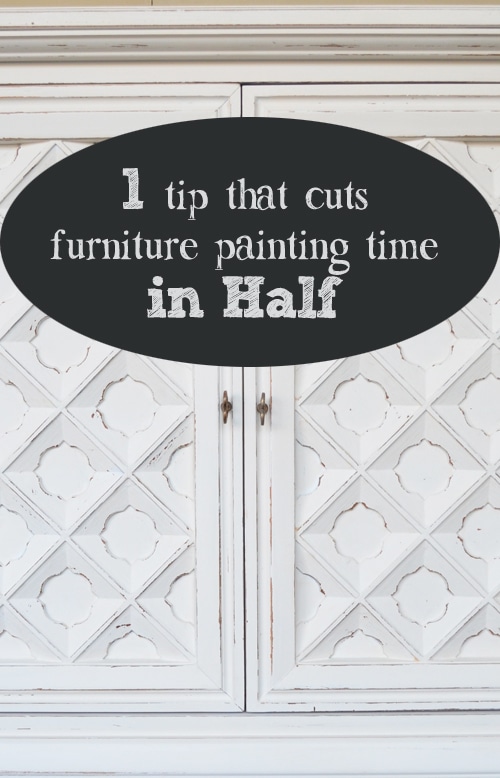 1 Tip to Cut Your Furniture Painting Time in Half