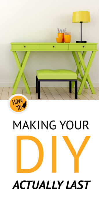 DIY prjects can end up chipped, scratched, and looking worse than when you started. Learn how to make your painting DIY project last