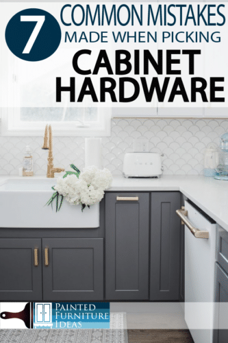 7 Mistakes People Make when picking out Cabinet Hardware - Painted Furniture  Ideas