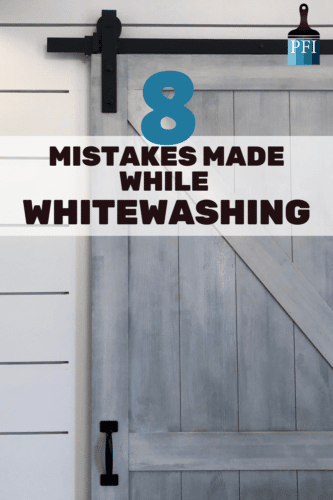 Learn 8 Whitewashing DIY mistakes commonly made.   Learn tricks and tips for your next painting DIY project here!